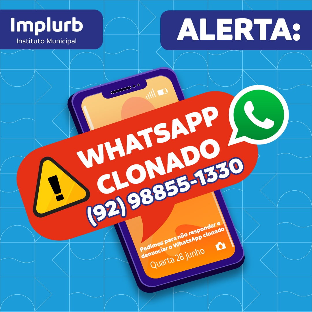 Prefeitura De Manaus Alerta Para Número Clonado Do Atendimento De Whatsapp Do Implurb Portal O 4292